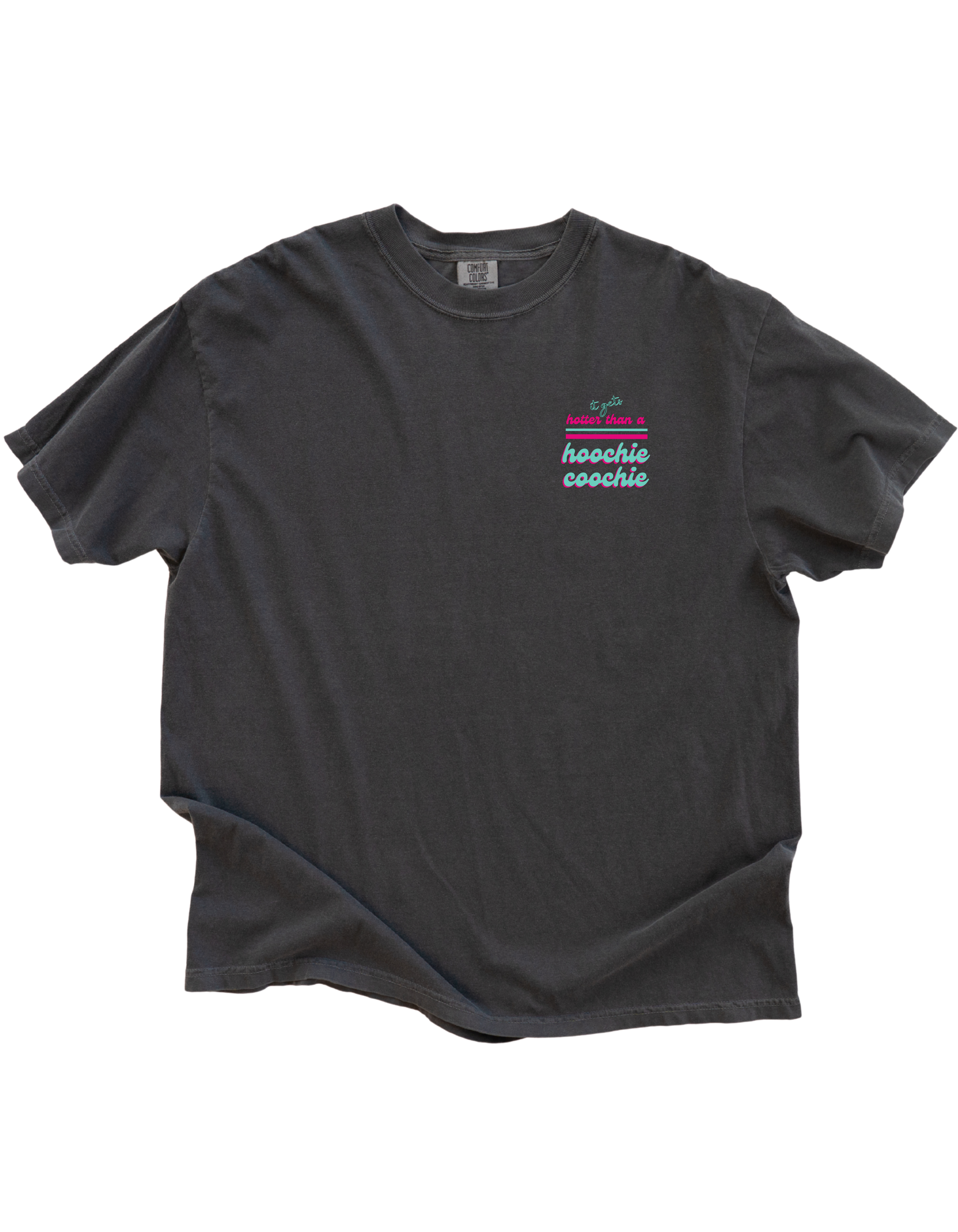 Hoochie Coochie Tee
