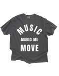 Music Makes Me Move Tee