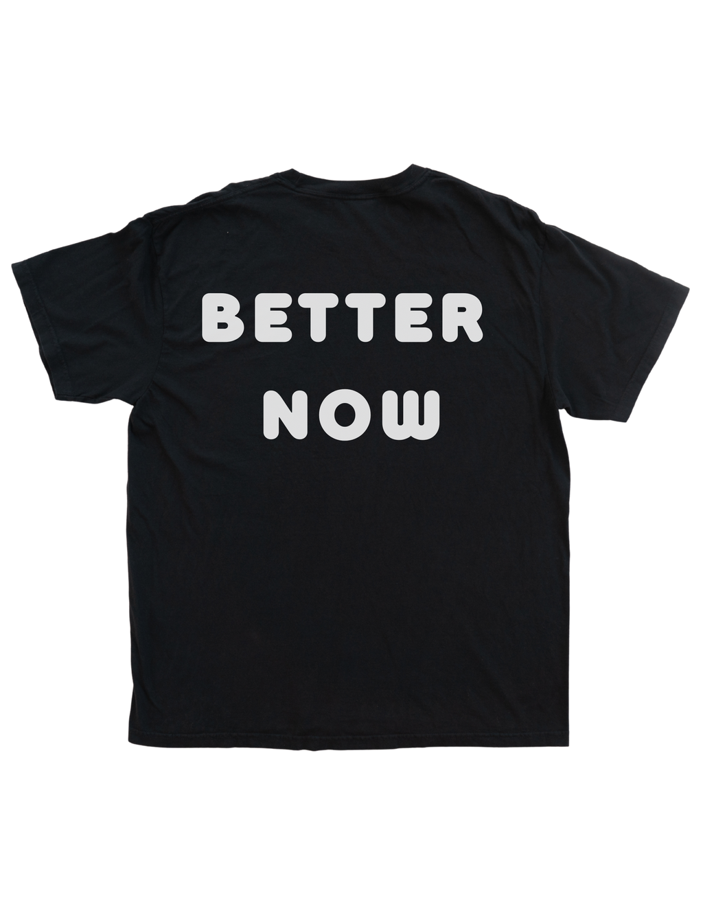 Psycho (Front), Better Now (Back) Tee