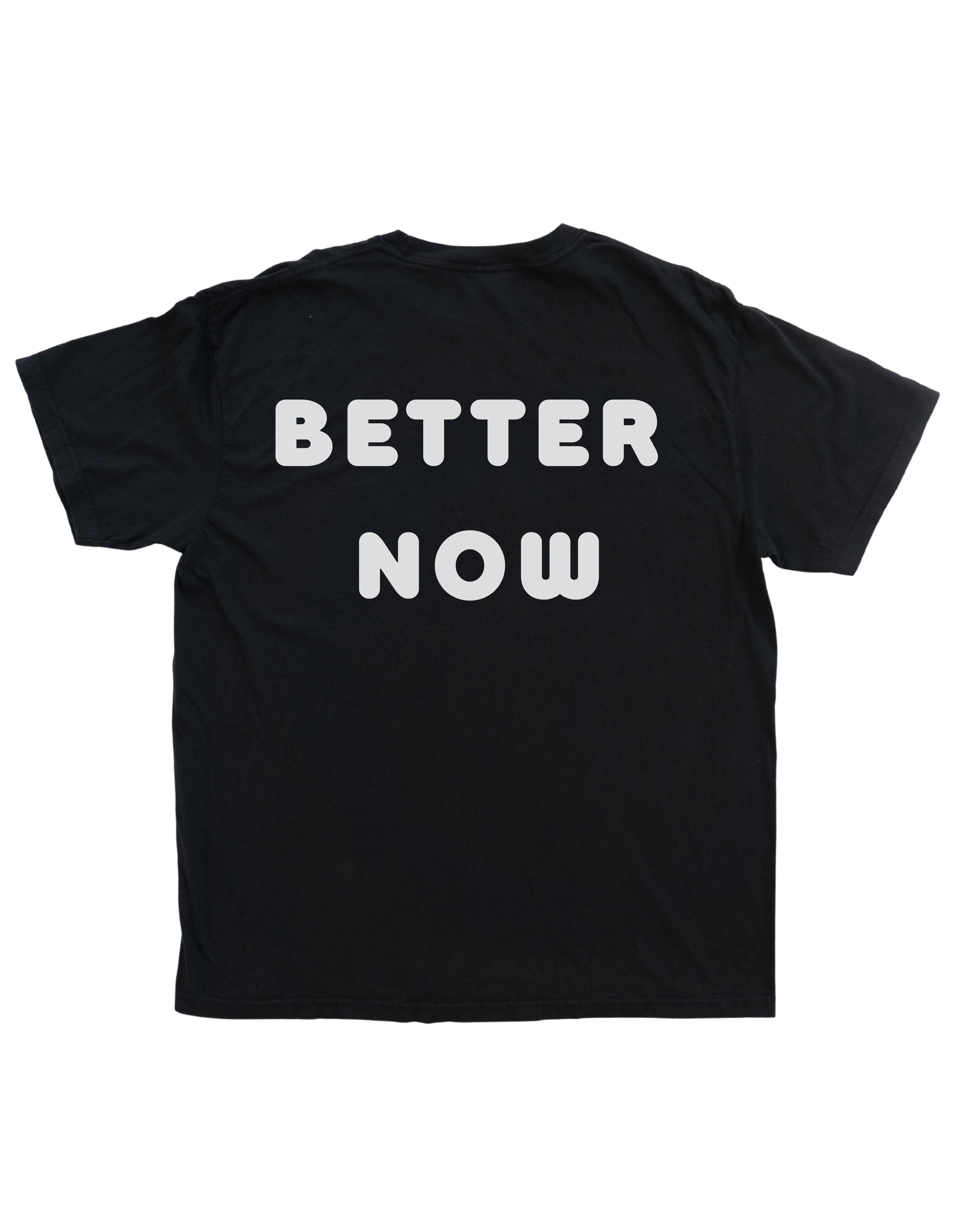 Psycho (Front), Better Now (Back) Tee
