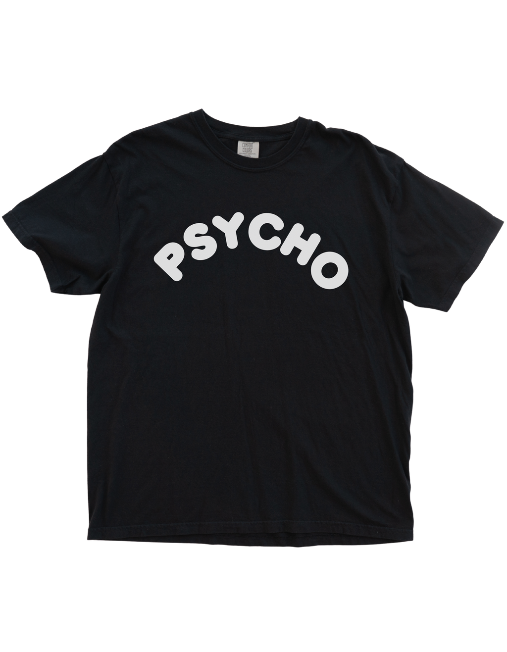 Psycho (Front), Better Now (Back) Tee