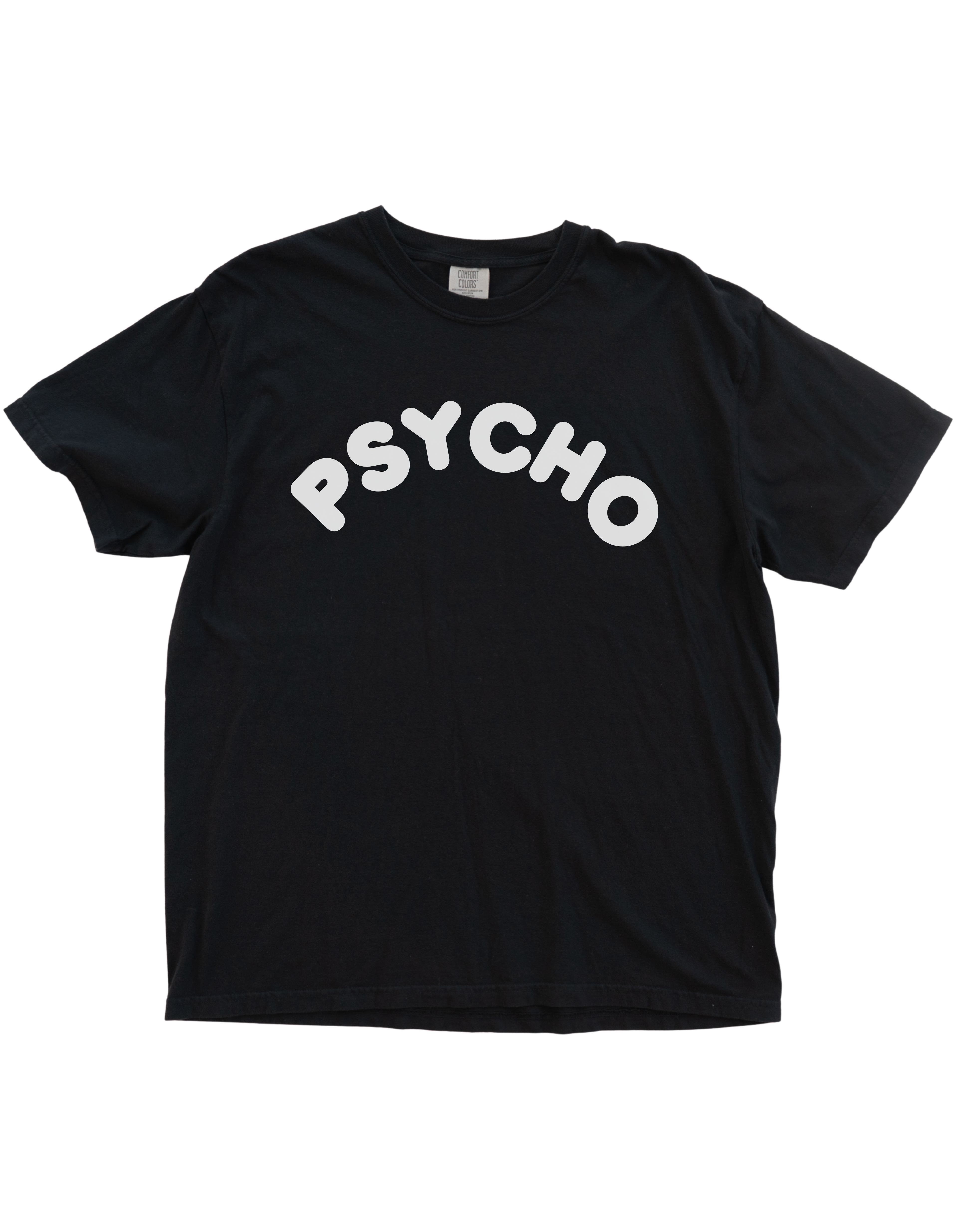 Psycho (Front), Better Now (Back) Tee